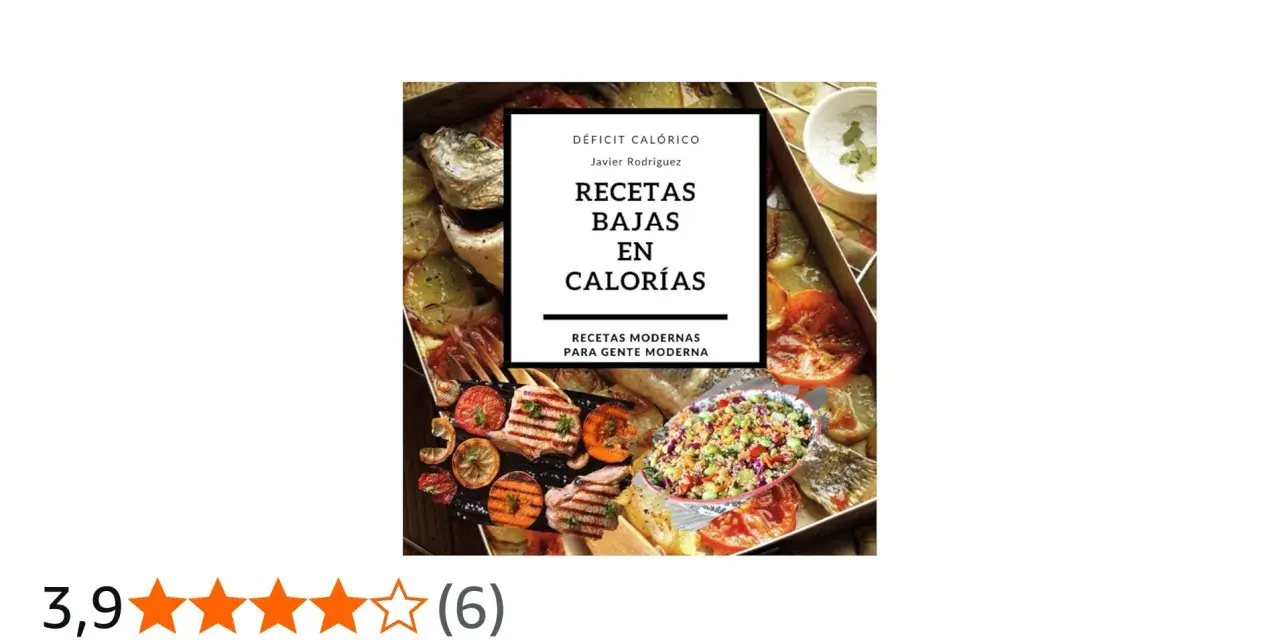 Libro "Recetas Bajas en Calorías" de Javier Rodríguez, ideal para quienes buscan un déficit calórico con platos modernos y saludables.