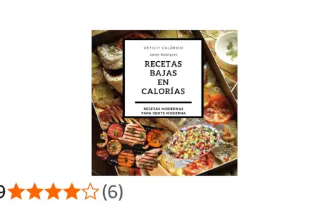 Libro "Recetas Bajas en Calorías" de Javier Rodríguez, ideal para quienes buscan un déficit calórico con platos modernos y saludables.