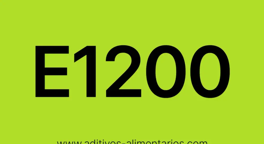 E1200, un aditivo alimentario que puede ser perjudicial.