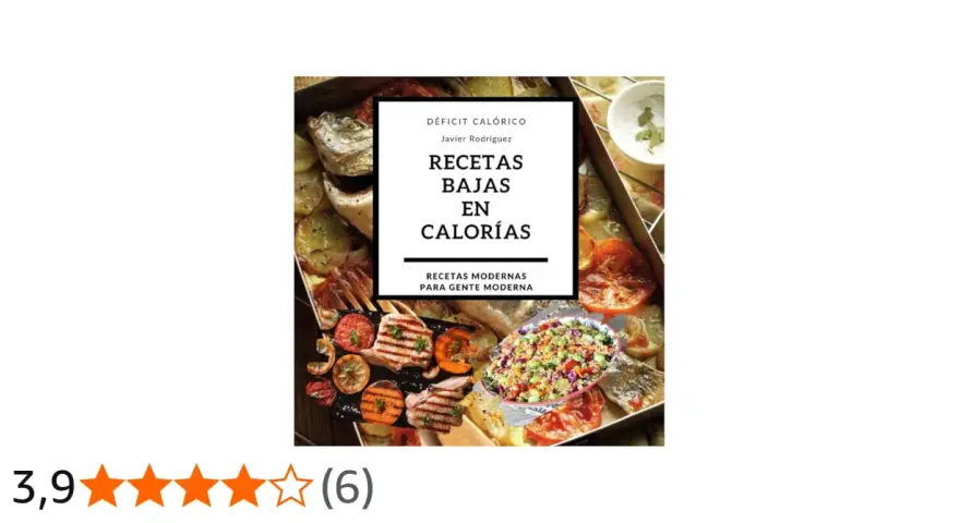 Libro "Recetas Bajas en Calorías" de Javier Rodríguez, ideal para quienes buscan un déficit calórico con platos modernos y saludables.